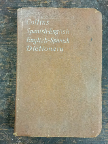 Spanish Gem Dictionary * Spanish English Spanish * Collins *