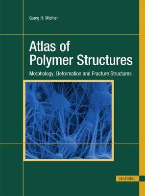 Libro Atlas Of Polymer Structures : Morphology, Deformati...