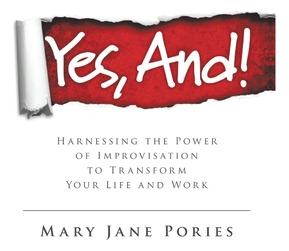 Libro Yes, And!: Harnessing The Power Of Improvisation To...