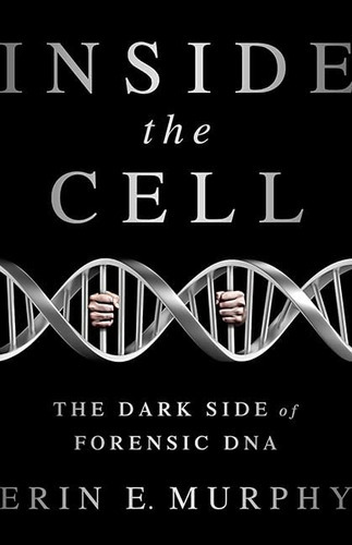 Inside The Cell : The Dark Side Of Forensic Dna, De Erin Murphy. Editorial Avalon Publishing Group, Tapa Dura En Inglés