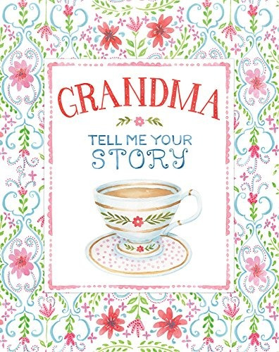 Grandma Tell Me Your Story  Keepsake Journal
