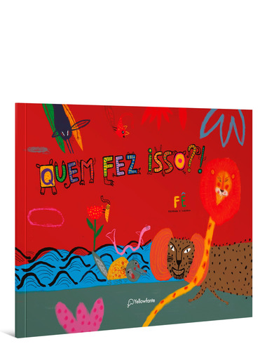 QUEM FEZ ISSO?, de Fê. Editorial Yellowfante, capa mole em português, 2022