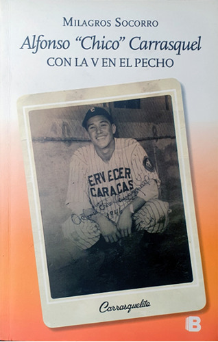 Alfonso Chico Carrasquel - Biografía - Milagros Socorro