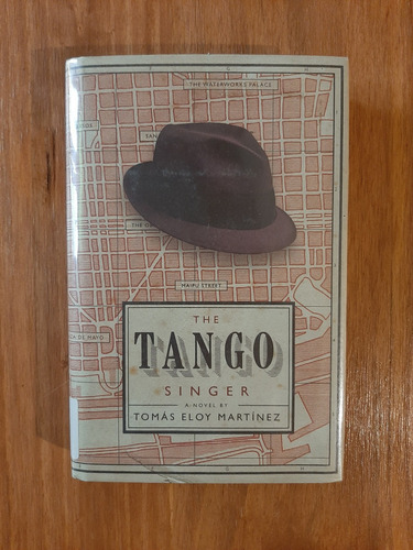 The Tango Singer. Tomás Eloy Martínez. En Inglés. Tapa Dura