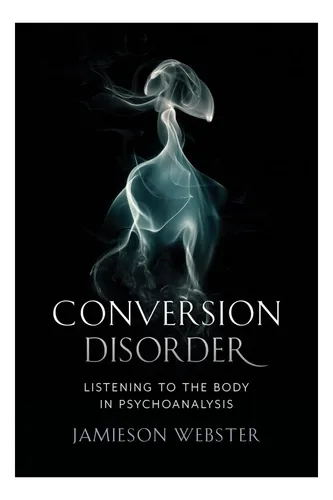 comprar Libro: Trastorno De Conversión: Escuchar Al Cuerpo