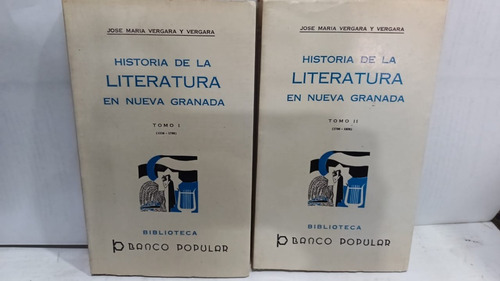 Historia De La Literatura En Nueva Granada 2 Tomos 