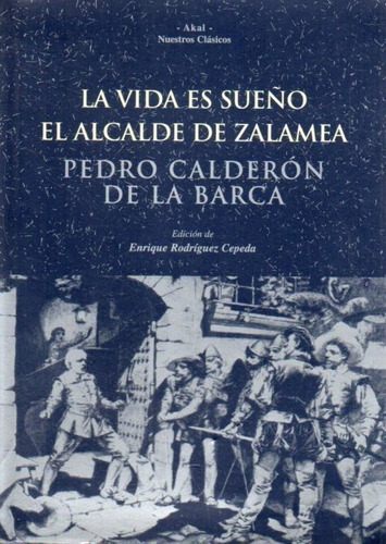 La Vida Es Sueño Calderon De La Barca Akal