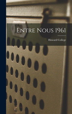 Libro Entre Nous 1961 - Howard College