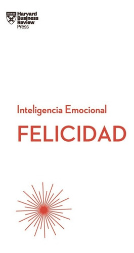 Felicidad: Inteligencia Emocional Hbr