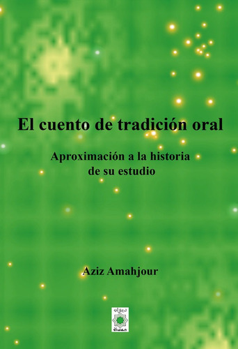 Libro El Cuento De Tradicion Oral - Amahjour, Aziz