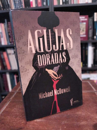 Agujas Doradas - Michael Mcdowell