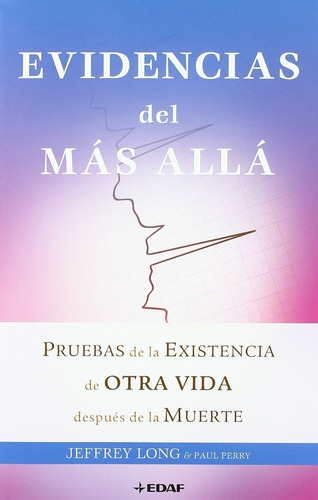 Evidencias Del Mas Allá - Jeffrey Long