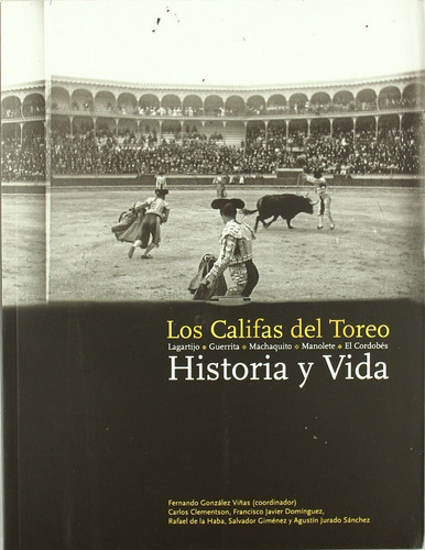 Los Califas Del Toreo. Tauromaquia. Taurino. Toros