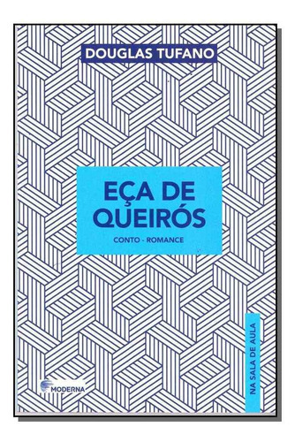 Eça De Queiros - Na Sala De Aula, De Tufano, Douglas. Editora Moderna Em Português