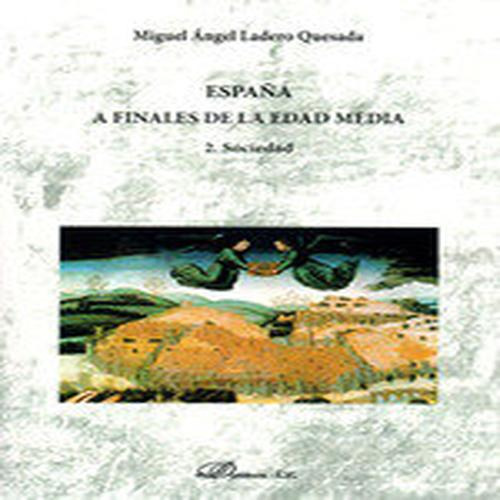 España A Finales De La Edad Media - Ladero Quesada, Miguel Á