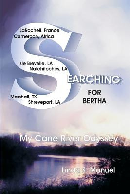 Libro Searching For Bertha: My Cane River Odyssey - Manue...