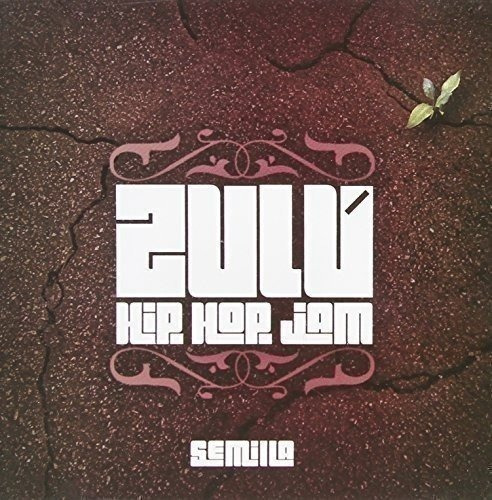 Zulu Hip Hop Jam - Semilla  Cd
