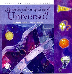 Queres Saber Que Es El Universo? - Alejandro Y María C. Igle