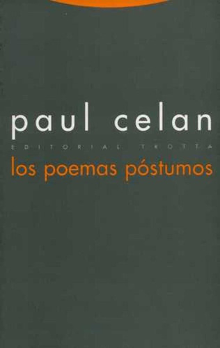 Poemas Postumos, Los, de Paul Celan. Editorial Trotta en español