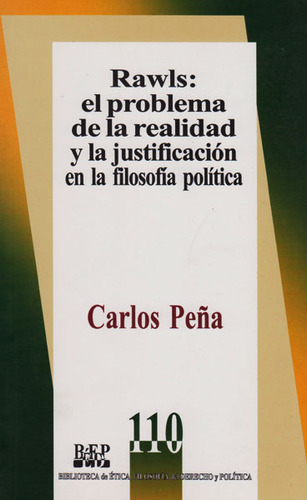 Rawls El Problema De La Realidad Y La Justificación En La Fi