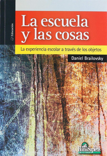 Escuela Y Cosas La Experiencia Escolar Objetos Brailovsky