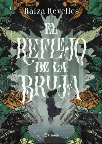 El Reflejo De La Bruja, De Raiza Revelles. 6287568907 Editorial Editorial Grupo Planeta, Tapa Blanda, Edición 2022 En Español
