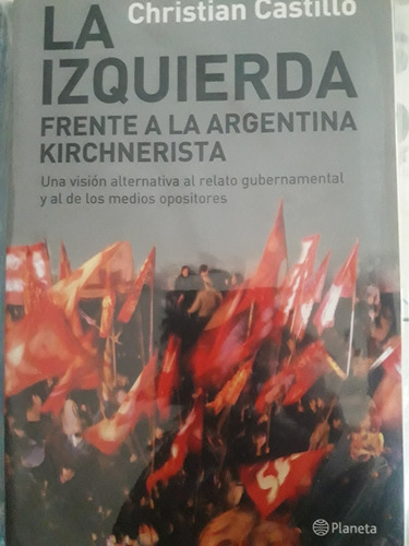 La Izquieda Frente A La Argentina Kirchnerista