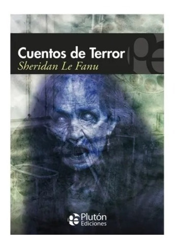 Libro: Cuentos De Terror / Sheridan Le Fanu