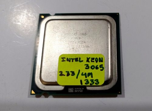 Procesador Lga 775 Intel Xeon 3065 / 2.33  4 Mb - 1333 - 2nu