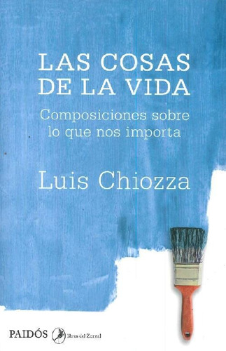 Libro Las Cosas De La Vida De Luis Antonio Chiozza