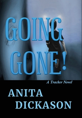Libro Going Gone!: A Tracker Novel - Dickason, Anita