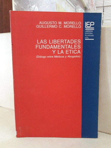 Derecho. Las Libertades Fundamentales Y La Ética. Morello