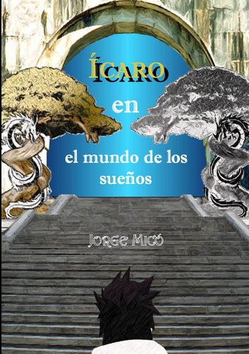 Libro: Icaro En El Mundo De Los Sueños (spanish Edition)