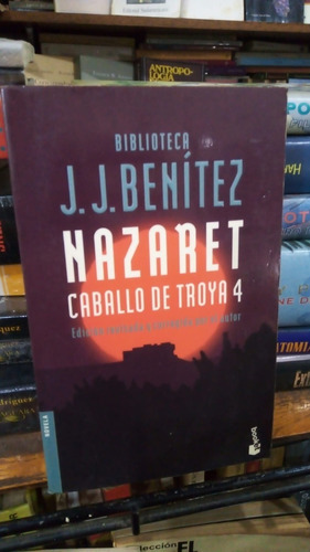 J J Benitez  Caballo De Troya 4 Nazaret Libro De Bolsillo 