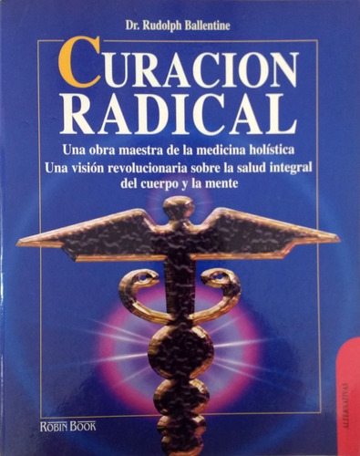 Libro Curación Radical Dr Rudolph Ballentine