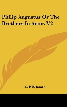 Libro Philip Augustus Or The Brothers In Arms V2 - George...