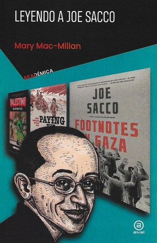 Leyendo A Joe Sacco, De Mac Millan Mary. Serie N/a, Vol. Volumen Unico. Editorial Akal, Tapa Blanda, Edición 1 En Español, 2023