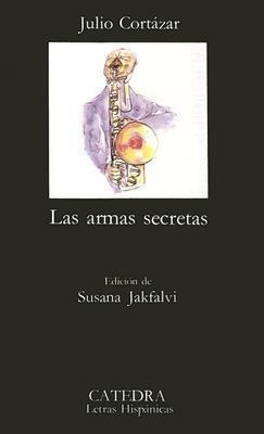 Las Armas Secretas - Cortazar, Julio