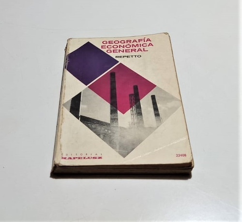 Libro - Geografía Económica General - Luis G. Repetto (1978)