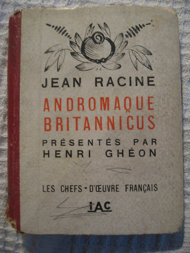Jean Racine - Andromaque. Britannicus