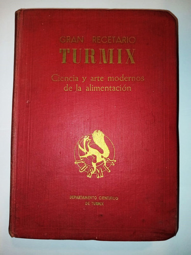 Gran Recetario Turmix - Ciencia Y Arte Modernos 