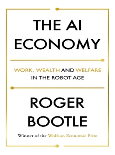 The Ai Economy - Roger Bootle, Roger Bootle Ltd. Eb02