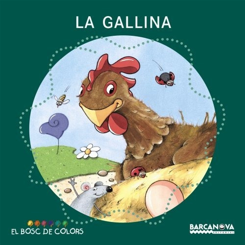 La Gallina (llibres Infantils I Juvenils - El Bosc De Colors