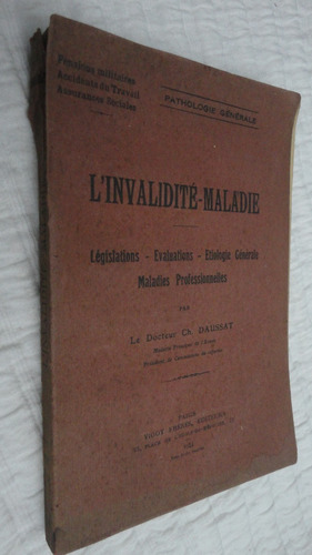 L`invalidite- Maladie- Dr. Ch. Daussat- Año 1924