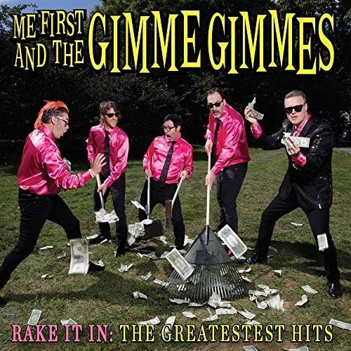 Me First And The Gimme Gimmes Rake It Inthe Greatestest Hits