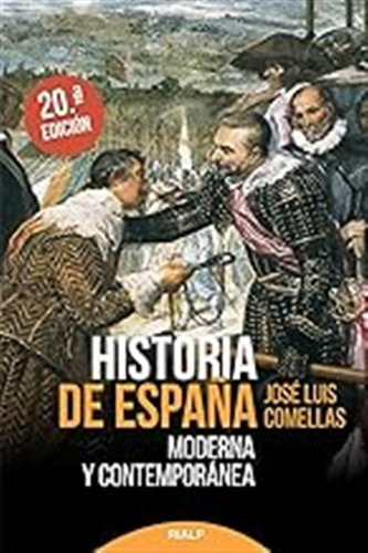 Historia De España Moderna Y Contemporánea / José Luis Comel