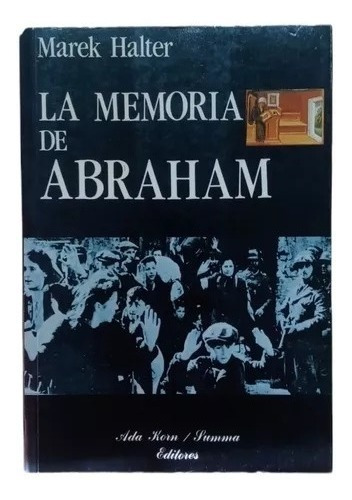 Libro La Memoria De Abraham De Marek Halter Excelente Estado