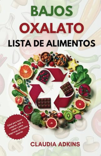 Bajos Oxalato Lista De Alimentos: Una Lista Completa De Más