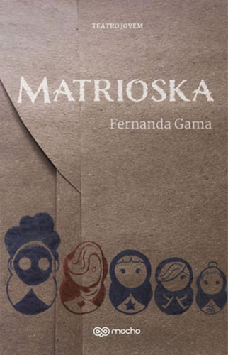 Matrioska, de GAMA, FERNANDA. Editora MOCHO, capa mole em português