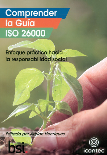 Comprender La Guía Iso 26000: Enfoque Práctico Hacia La Responsabilidad Social - Pb 65, De Adrian Henriques. Editorial Icontec Tienda, Tapa Blanda, Edición 2019 En Español